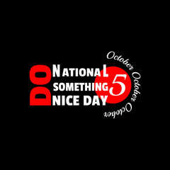 Fototapeta na wymiar National Do Something Nice Day. Suitable for greeting card poster and banner