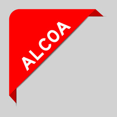 Red color of corner label banner with word ALCOA (Abbreviation of Attributable, Legible, Contemporaneous, Original and Accurate) on gray background