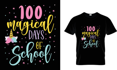 Vector typography t shirt design for 100 days of school, 100 magical days of school, 100 days of school, School Shirt...
