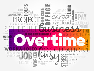 Fototapeta premium Overtime - amount of time someone works beyond normal working hours, word cloud concept background