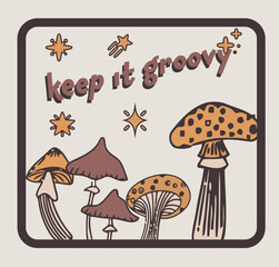 70s Retro hippie magic mushroom hand drawn illustration print with groovy slogan for graphic tee t shirt or poster - Vector
