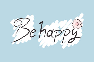 Deisgn of be happy message