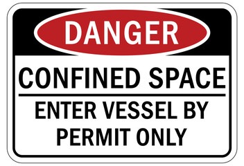 Confined space sign and labels enter vessel by permit only