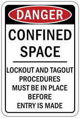 Confined space sign and labels lockout and tagout procedures must be place before entry