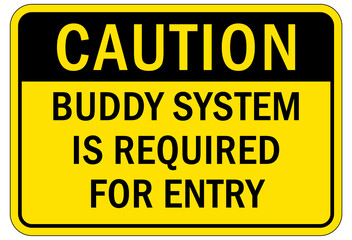Confined space sign and labels buddy system required for entry