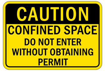 Confined space sign and labels do not enter without obtaining permit