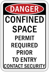 Confined space sign and labels permit required prior to entry call security