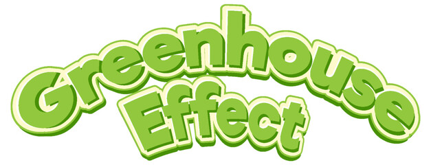 Greenhouse effect text for banner or poster design