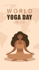 World yoga day stories template. Woman in lotus position meditating. June 21st. Banner, brochure and poster design. Vector illustration in flat cartoon style.