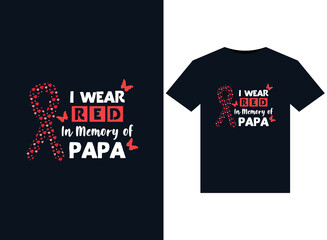Fototapeta premium I Wear Red In Memory of Papa illustrations for print-ready T-Shirts design.