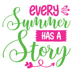 Every Summer Has A Story SVG