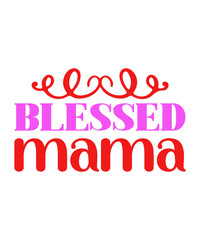 Mother's day, Mother's day svg, Mom Svg, Mama Svg, Mom Life Svg, Mom Svg, Mother's Day Svg, Momlife Svg, Mom Svg Bundle, Mom, Svg, dxf, svg for moms, mom quotes bundle, mom life bundle