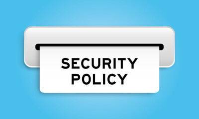 White coupon banner with word security policy from machine on blue color background