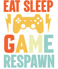 Eat sleep game respawn T-Shirt Designs.