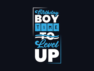 Birthday boy time to level up typography.