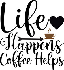 life happens coffee helps