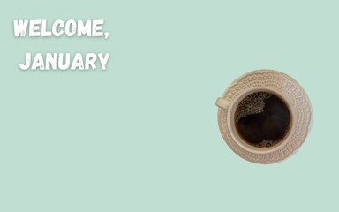 blue background welcome january text with coffee cups