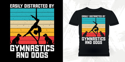 Easily Distracted By Gymnastics And Dogs Funny Gymnast Girls Women Retro Vintage Gymnastics T-shirt Design