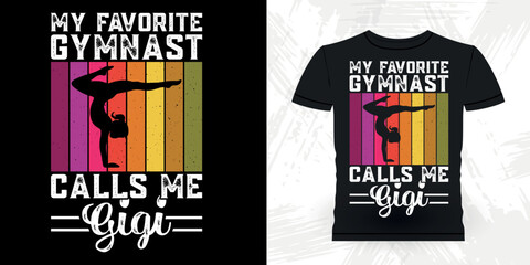 My Favorite Gymnastics Calls Me Gigi Funny Gymnast Girls Women Retro Vintage  Gymnastics T-shirt Design