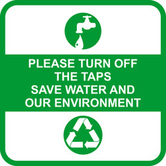 Please Turn Off The Taps save water and out environment, sign vector