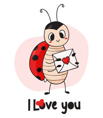 Obraz premium Valentine card with cute ladybug. Insect funny ladybird with love letter. I love you. Vector illustration. Hand drawn doodle style.