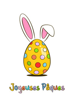 Happy Easter colorful lettering in French (Joyeuses Pâques) with Easter egg and bunny ears. Cartoon. Vector illustration. Isolated on white background