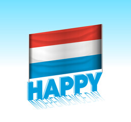 Luxembourg independence day. Simple Luxembourg flag and billboard in the sky. 3d lettering template. Ready special day design message.