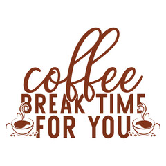 coffee break time for you