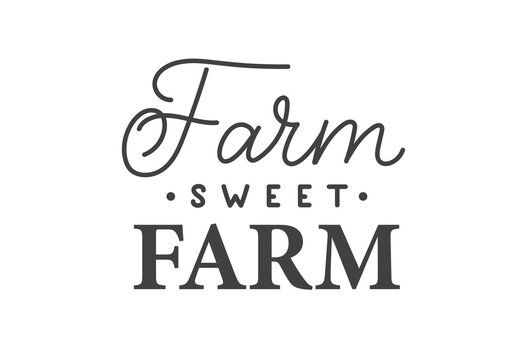 Farm sweet farm farmhouse sign design. Hand drawn retro lettering for farmhouse decor, print, poster or banner isolated on white background. Farm house quote vintage flat style vector illustration