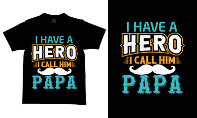 Father's day t-shirt design, new and modern and creative design t-shirts.