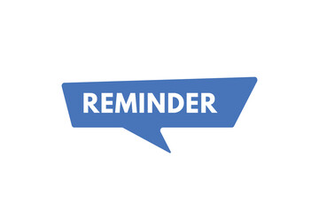 reminder text Button. reminder Sign Icon Label Sticker Web Buttons