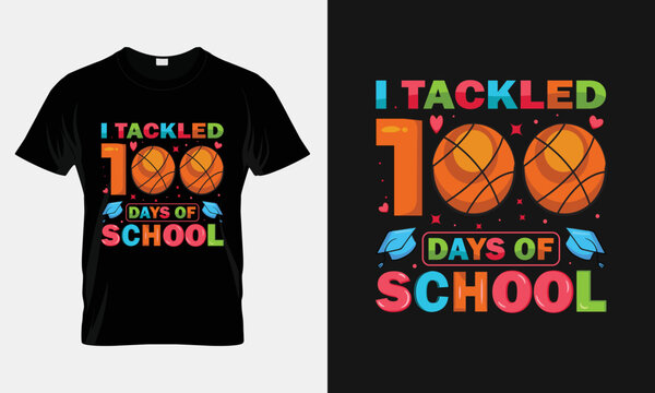I tackled 100 days of school t-shirt, back to school colorful 100th days of school shirts.
