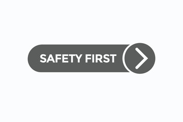 safety first button vectors.sign label speech bubble safety first
