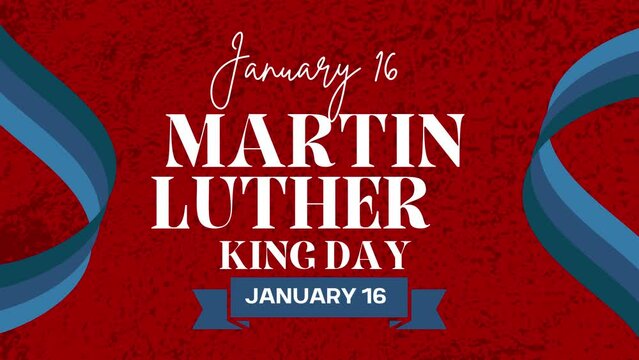 January 16 Martin Luther king jr day text animation with red grunge background