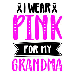 I Wear pink for my grandma SVG