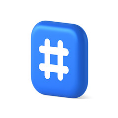 Fototapeta premium Hashtag button social network media communication symbol internet message key 3d isometric icon