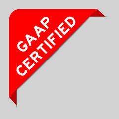 Red color of corner label banner with word GAAP (Abbreviation of Generally accepted accounting principles) certified on gray background