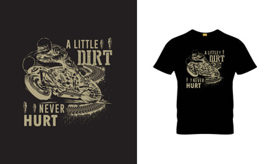 A Little Dirt Never Hurt Abstract T-shirt Design. 