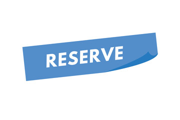 reserve text Button. reserve Sign Icon Label Sticker Web Buttons