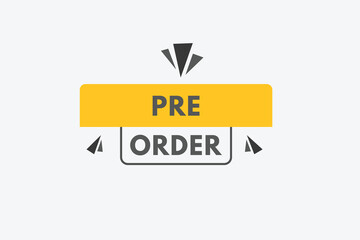 pre order text Button. pre order Sign Icon Label Sticker Web Buttons