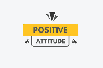 positive attitude text Button. positive attitude Sign Icon Label Sticker Web Buttons