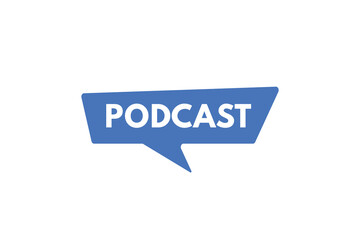 podcast text Button. podcast Sign Icon Label Sticker Web Buttons