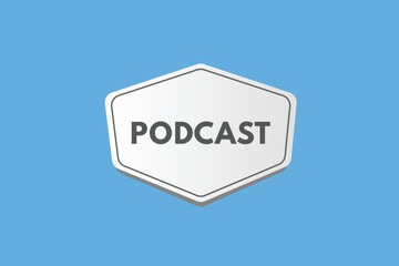 podcast text Button. podcast Sign Icon Label Sticker Web Buttons