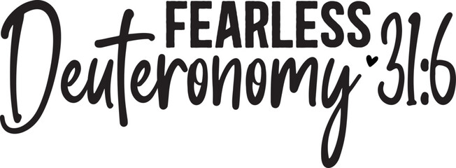 Fearless Deuteronomy 31:6