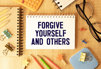 Forgive yourself and others. Text with advice.