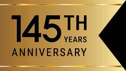 145th Anniversary. Anniversary template design with golden text and ribbon for birthday celebration event. Vector Template Illustration