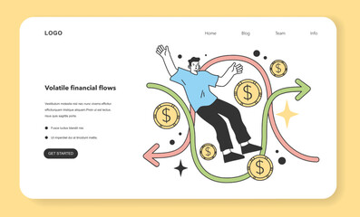 Volatile financial flows. Frustrating and irritating factor about starting