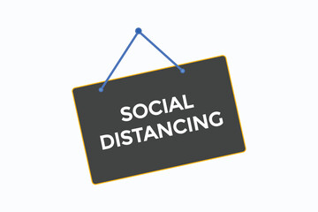 social distancing button vectors.sign label speech bubble social distancing