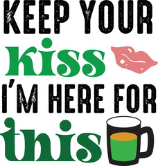 Naklejka premium Keep your kiss I'm here for this Retro SVG Cut File.