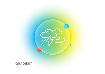 Clouds with raindrops, lightning, wind line icon. Gradient blur button with glassmorphism. Bad weather sign. Transparent glass design. Bad weather line icon. Vector